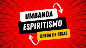 Umbanda e Espiritismo, chega de rixas