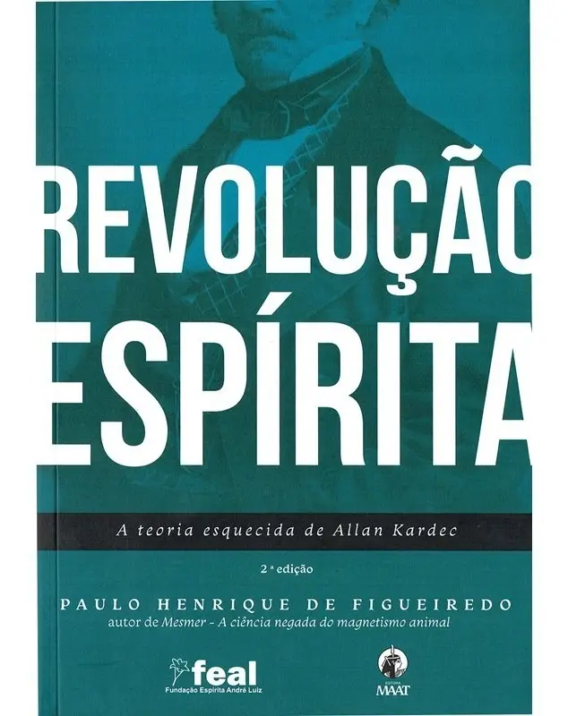 Revolução Espírita – A Teoria Esquecida de Allan Kardec